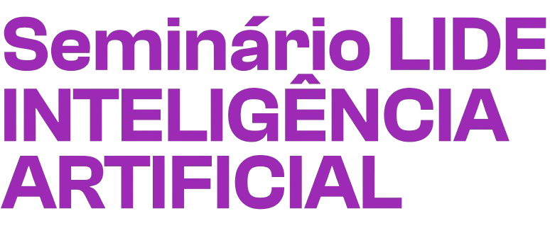 Seminário LIDE - Inteligência Artificial