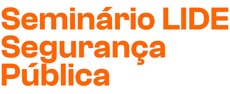 Seminário LIDE - Segurança Pública