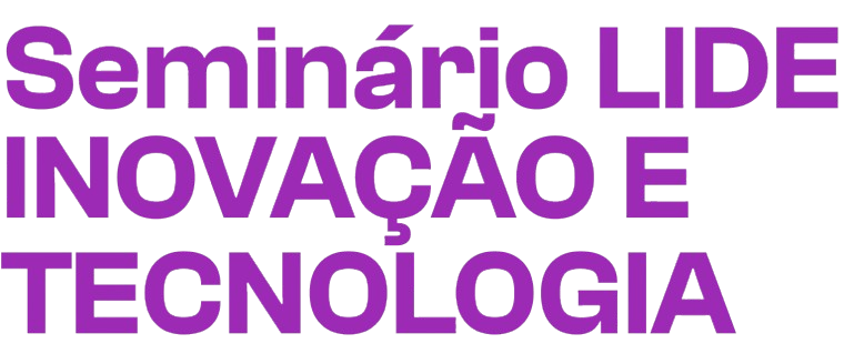Seminário LIDE - Inovação e tecnologia