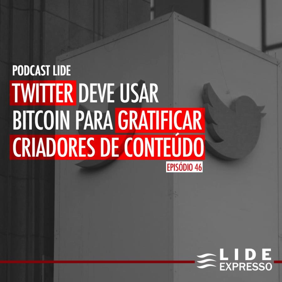 LIDE Expresso: Twitter deve usar bitcoin para gratificar criadores de conteúdo