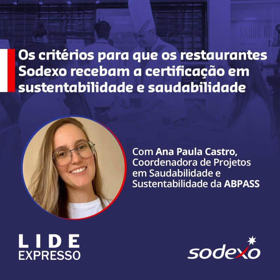 Os critérios para que restaurantes Sodexo recebam a certificação em sustentabilidade e saudabilidade