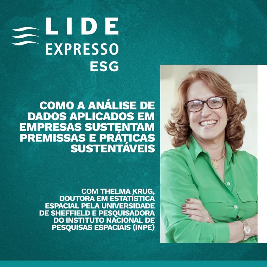 LIDE Expresso: Como a análise de dados aplicados em empresas sustentam premissas e práticas sustentáveis 