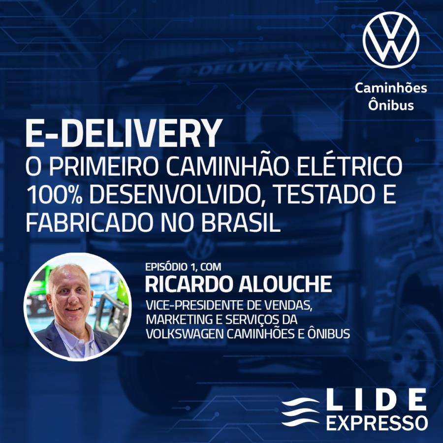 LIDE Expresso com Ricardo Alouche, vice-presidente de Vendas, Marketing e Serviços da Volkswagen Caminhões e Ônibus