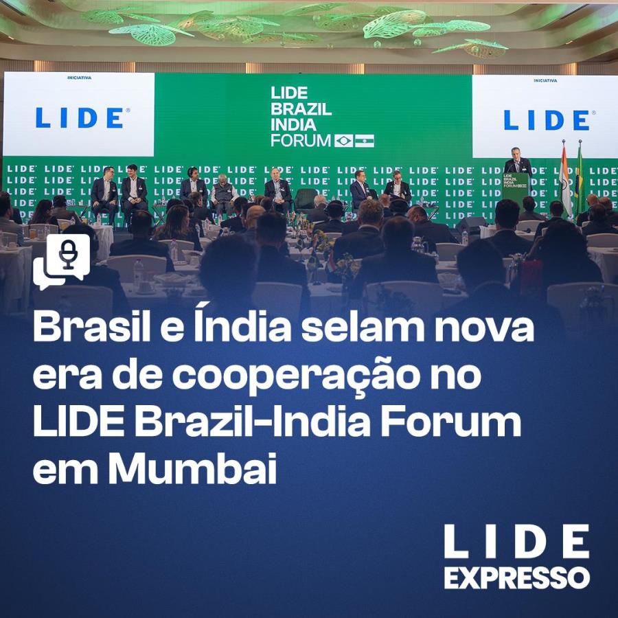 Brasil e índia selam nova era de cooperação no LIDE Brasil Índia Fórum