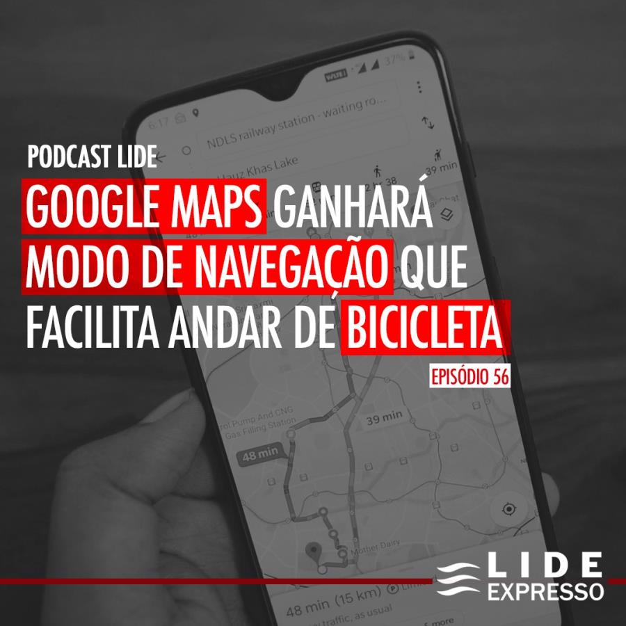 LIDE Expresso: Google Maps ganhará modo de navegação que facilita andar de bicicleta