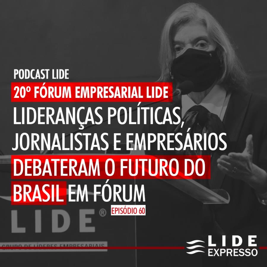 LIDE Expresso: lideranças políticas, jornalistas e empresários debatem o futuro do país