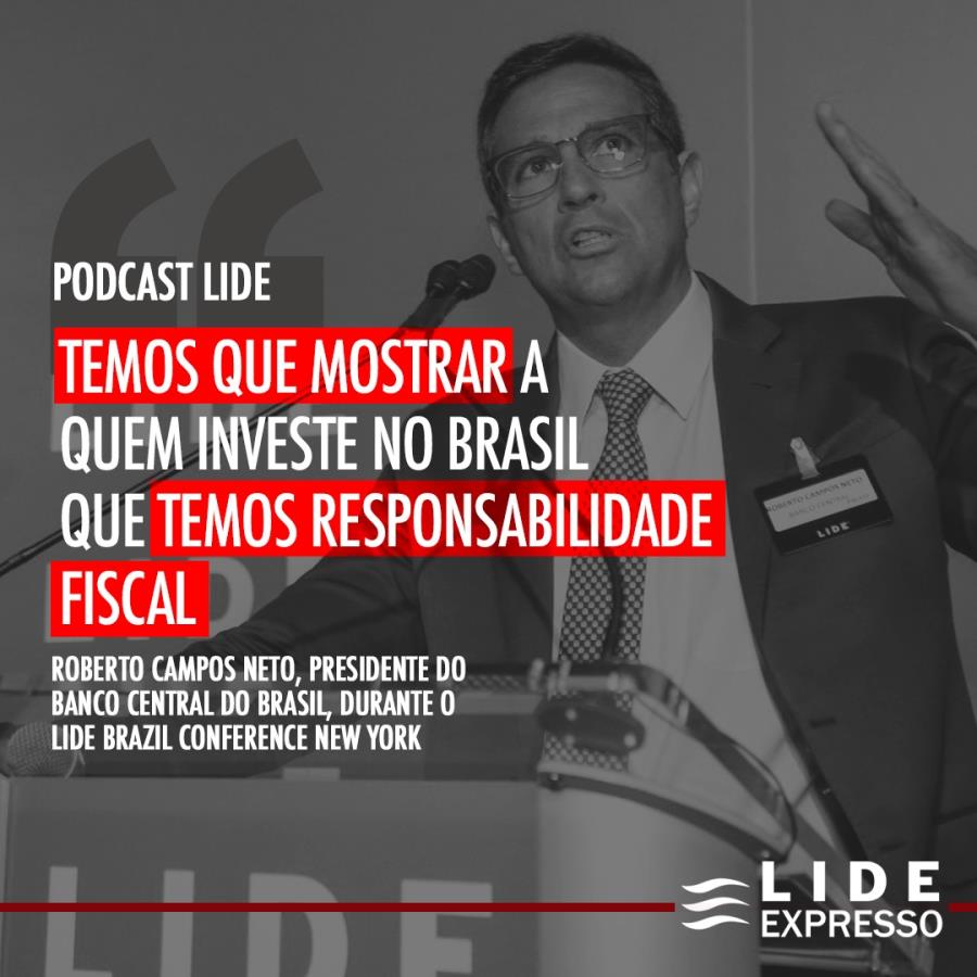LIDE Expresso Especial: Roberto Campos Neto: ‘Precisamos mostrar aos investidores que temos responsabilidade fiscal’