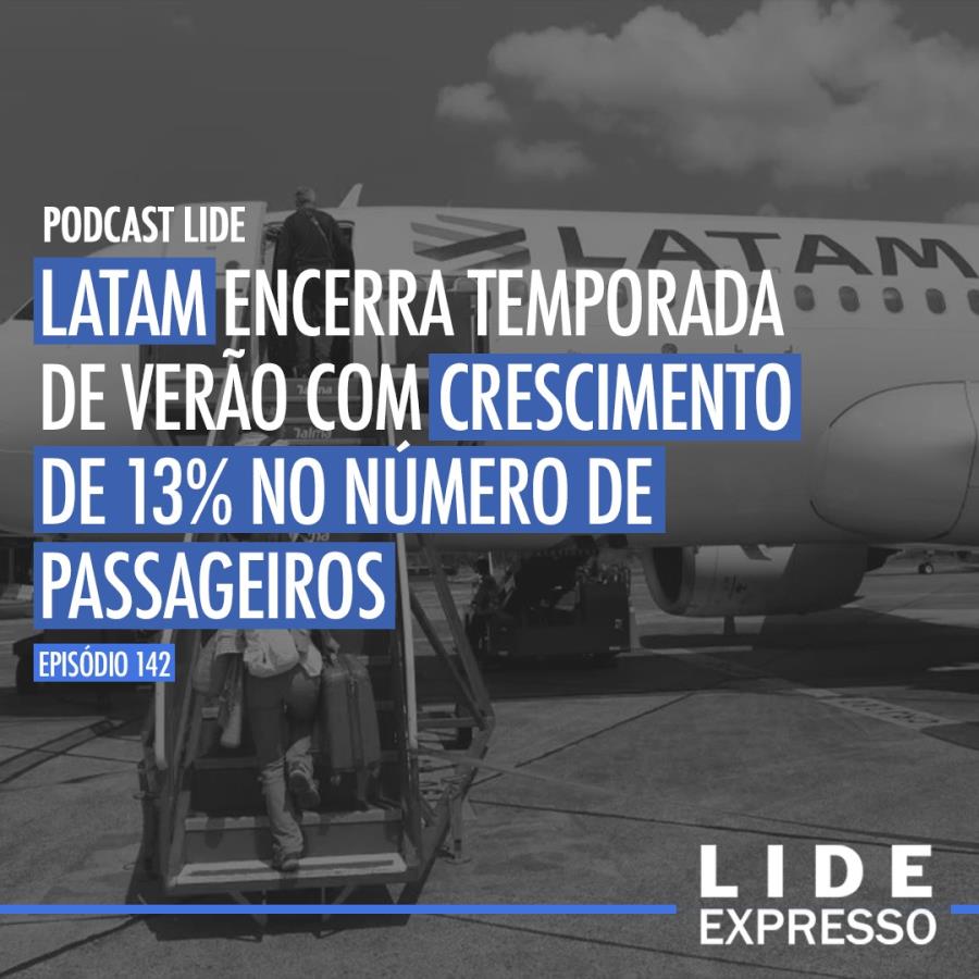 LIDE Expresso: LATAM encerra temporada de verão com crescimento de 13% no número de passageiros