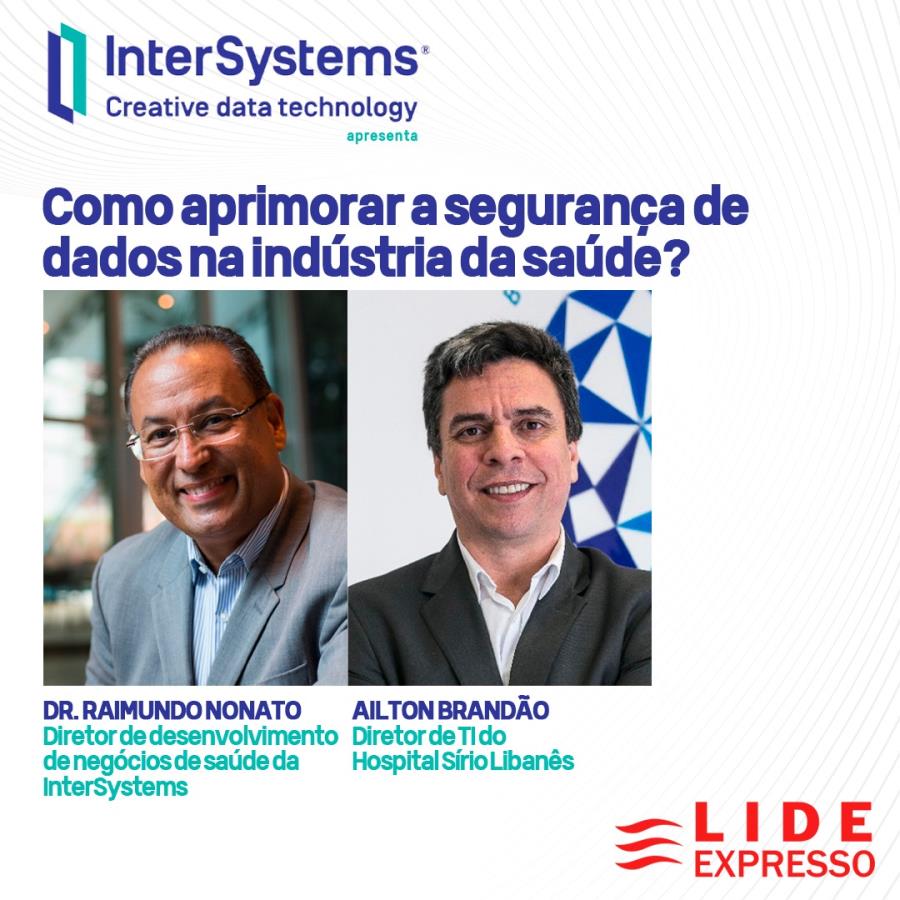 LIDE Expresso: Como aprimorar a segurança de dados na indústria da saúde? 