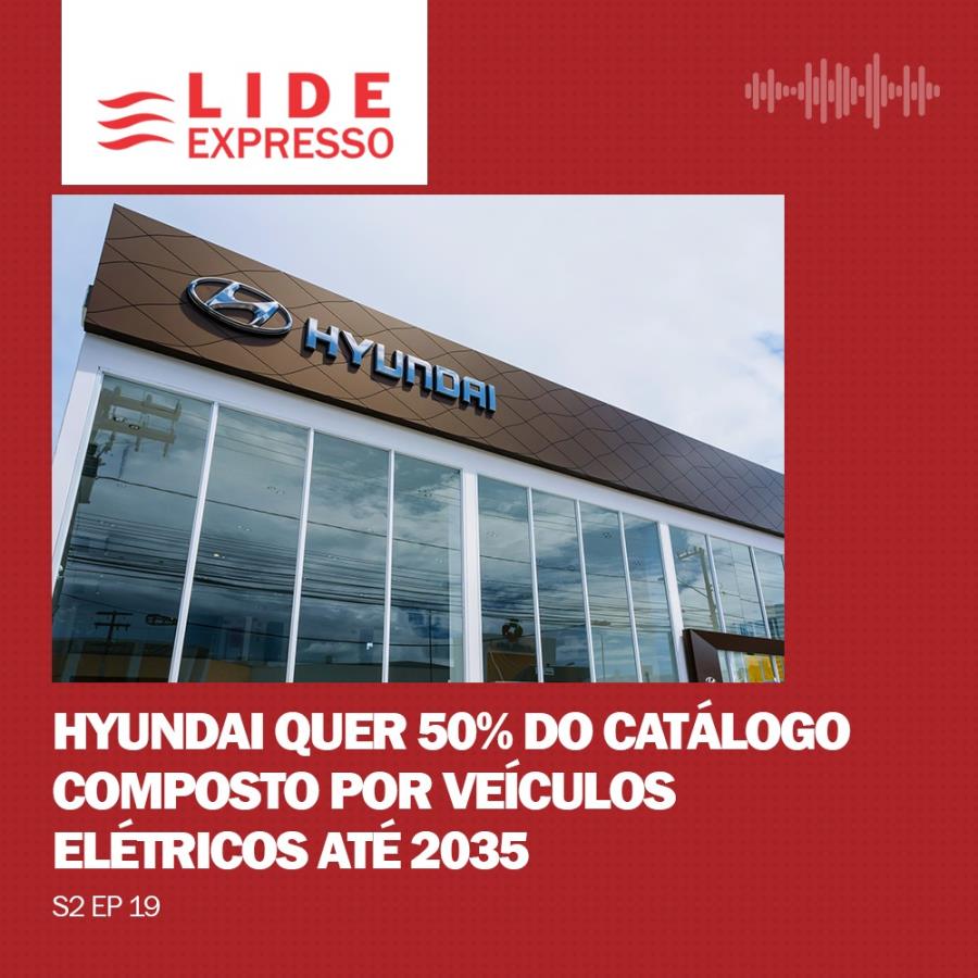 LIDE Expresso: Hyundai quer 50% do catálogo composto por veículos elétricos até 2035